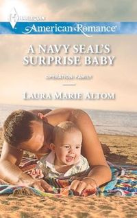 A Navy Seal's Surprise Baby by Laura Marie Altom
