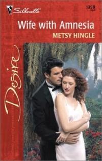 Excerpt of Wife With Amnesia by Metsy Hingle