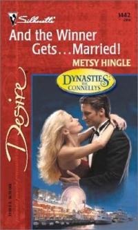 And the Winner Gets... Married by Metsy Hingle