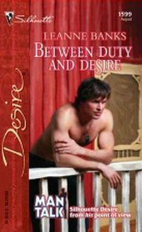Between Duty and Desire by Leanne Banks