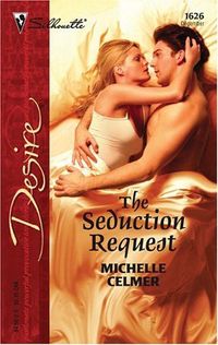 The Seduction Request by Michelle Celmer