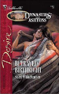Betrayed Birthright by Sheri WhiteFeather