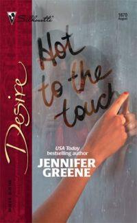 Hot to the Touch by Jennifer Greene
