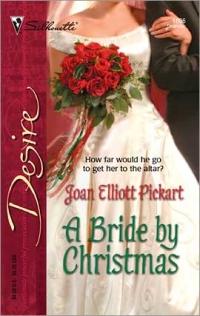 A Bride by Christmas by Joan Elliott Pickart
