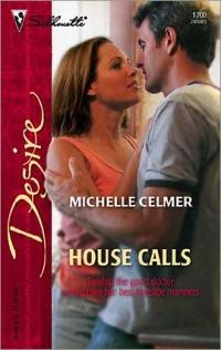 Excerpt of House Calls by Michelle Celmer