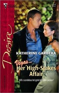 Excerpt of Her High-Stakes Affair by Katherine Garbera