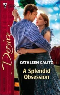 A Splendid Obsession by Cathleen Galitz