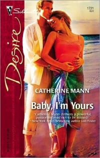 Baby, I'm Yours by Catherine Mann
