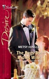 Excerpt of The Rags-To-Riches Wife by Metsy Hingle