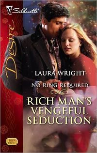 Rich Man's Vengeful Seduction by Laura Wright