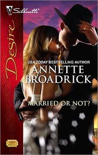 Married Or Not? by Annette Broadrick
