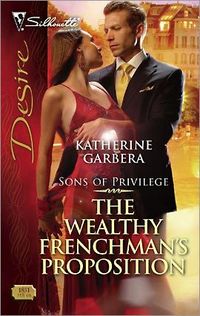 The Wealthy Frenchman's Proposition by Katherine Garbera