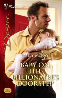 Baby On The Billionaire's Doorstep by Emily McKay