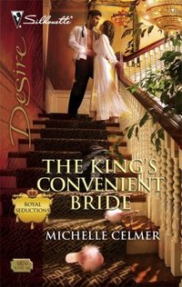 The King's Convenient Bride by Michelle Celmer