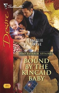 Bound By The Kincaid Baby by Emilie Rose