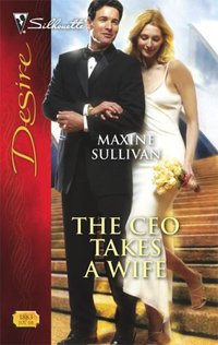 The Ceo Takes A Wife by Maxine Sullivan