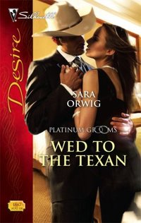 Wed To The Texan by Sara Orwig