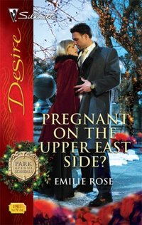 Pregnant On The Upper East Side? by Emilie Rose