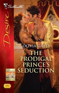 Excerpt of The Prodigal Prince's Seduction by Olivia Gates