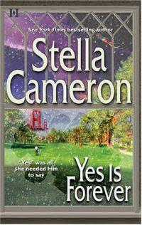 Yes is Forever by Stella Cameron