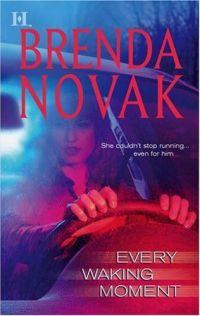 Every Waking Moment by Brenda Novak