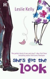 She's Got The Look by Leslie Kelly