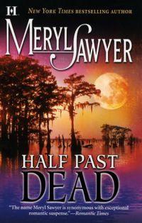 Half Past Dead by Meryl Sawyer
