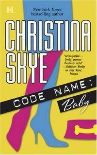 Code Name: Baby by Christina Skye