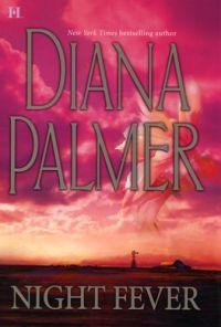 Night Fever by Diana Palmer