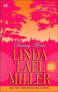 Daring Moves by Linda Lael Miller