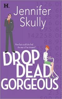 Drop Dead Gorgeous by Jennifer Skully