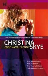 Code Name: Blondie by Christina Skye