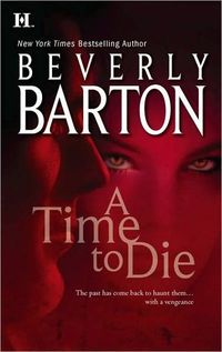 A Time To Die by Beverly Barton