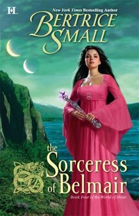 The Sorceress Of Belmair by Bertrice Small