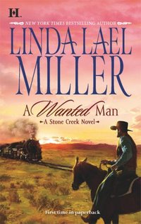A Wanted Man by Linda Lael Miller