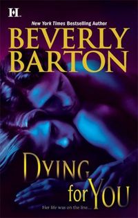 Dying For You by Beverly Barton
