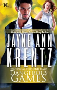 Dangerous Games by Jayne Ann Krentz