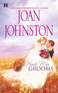 Hawk's Way Grooms by Joan Johnston