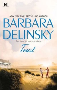 Trust: The Real Thing / Secret of the Stone by Barbara Delinsky