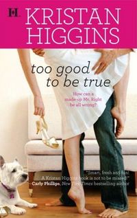 Too Good To Be True by Kristan Higgins