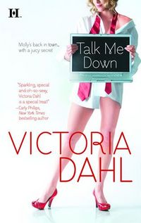 Talk Me Down by Victoria Dahl