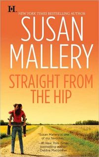 Straight From The Hip by Susan Mallery