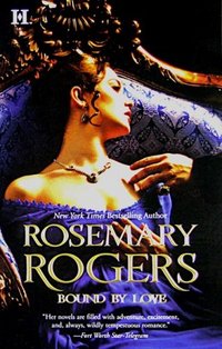 Bound By Love by Rosemary Rogers