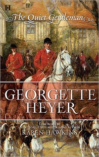 The Quiet Gentleman by Georgette Heyer
