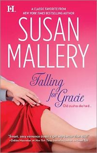 Falling for Gracie by Susan Mallery