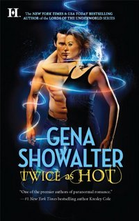 Twice as Hot by Gena Showalter