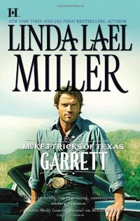 McKettricks Of Texas: Garrett by Linda Lael Miller