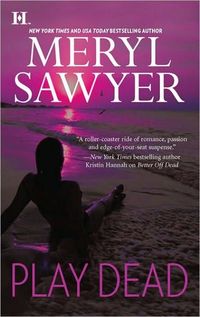 Play Dead by Meryl Sawyer