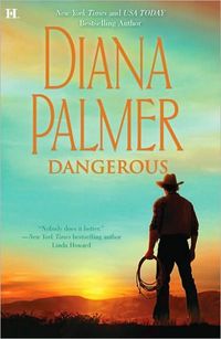 Dangerous by Diana Palmer