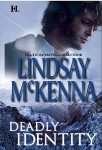 Deadly Identity by Lindsay McKenna